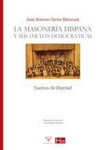 La masonería hispana y sus luchas democráticas