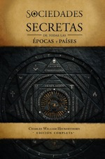 Sociedades secretas de todas las épocas y países
