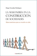 La masonería en la construcción de sociedades