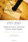 1717-2017: Trescientos años de francmasonería